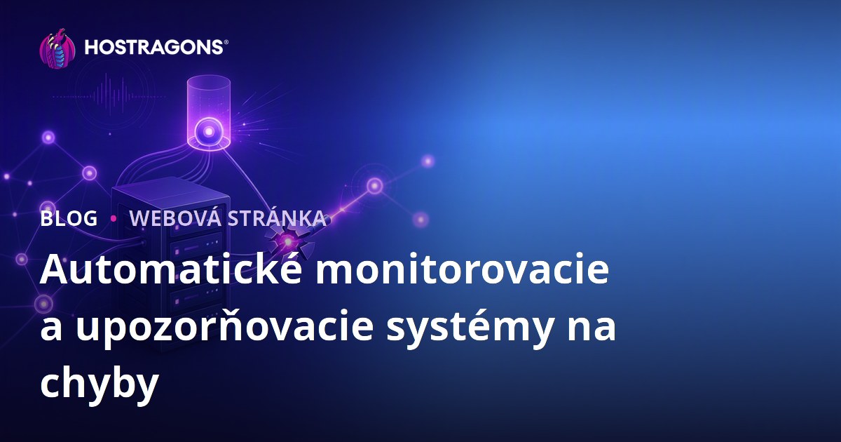 Automatické monitorovacie a upozorňovacie systémy na chyby