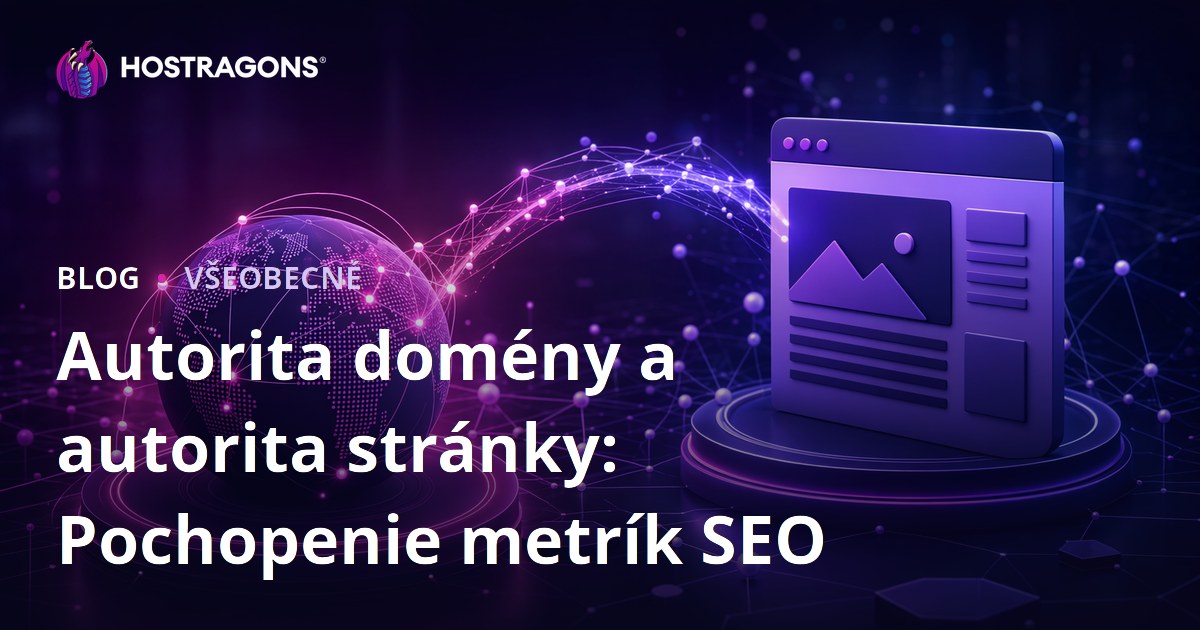 Autorita domény a autorita stránky: Pochopenie metrík SEO