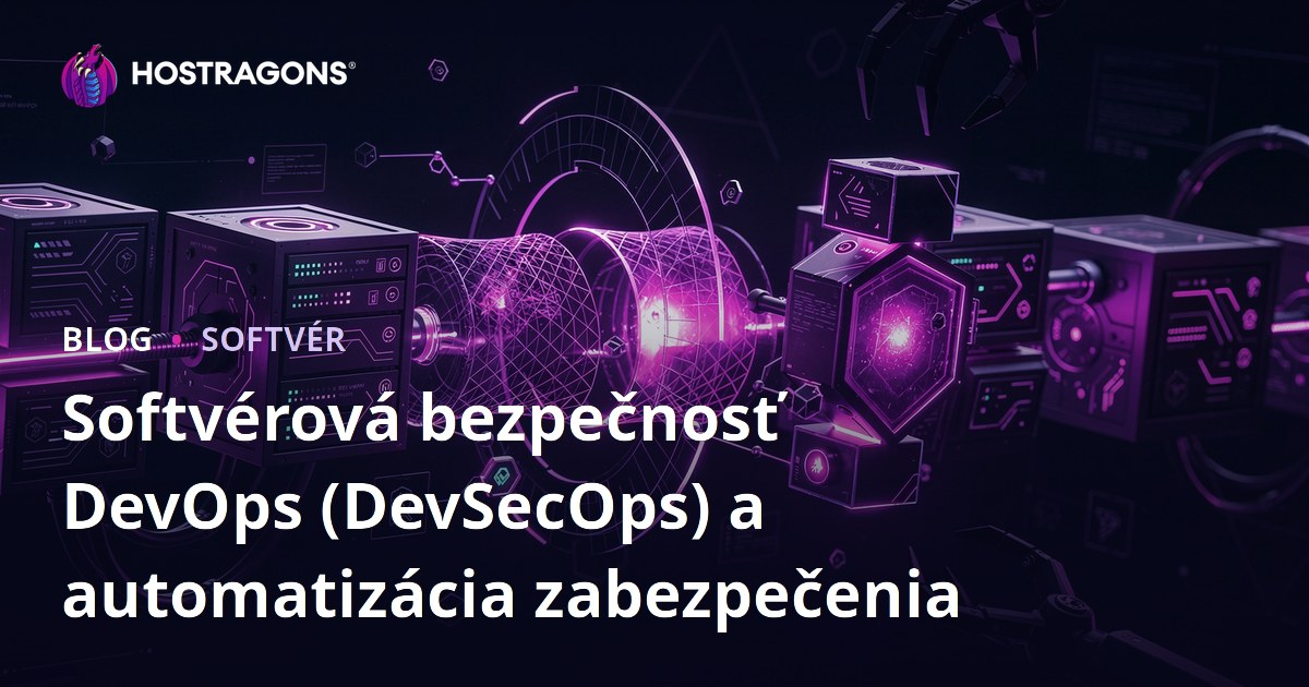 Softvérová bezpečnosť DevOps (DevSecOps) a automatizácia zabezpečenia