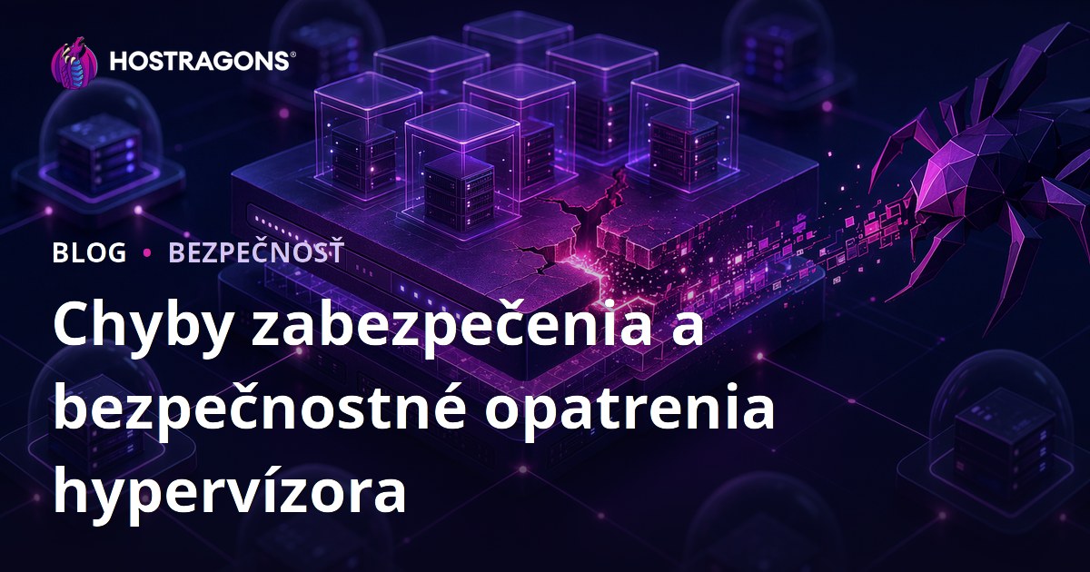 Chyby zabezpečenia a bezpečnostné opatrenia hypervízora