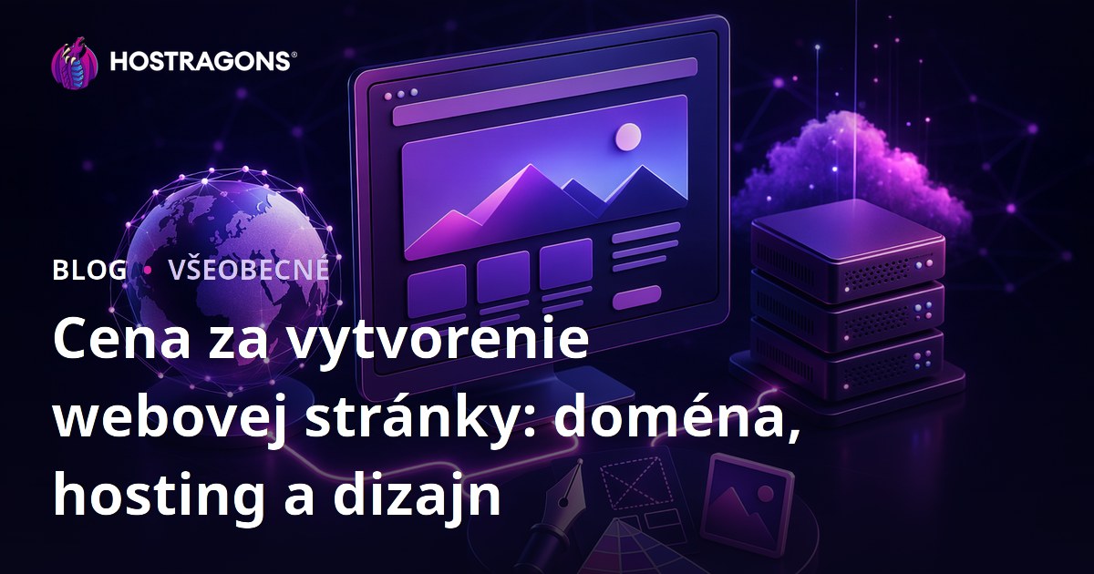Cena za vytvorenie webovej stránky: doména, hosting a dizajn