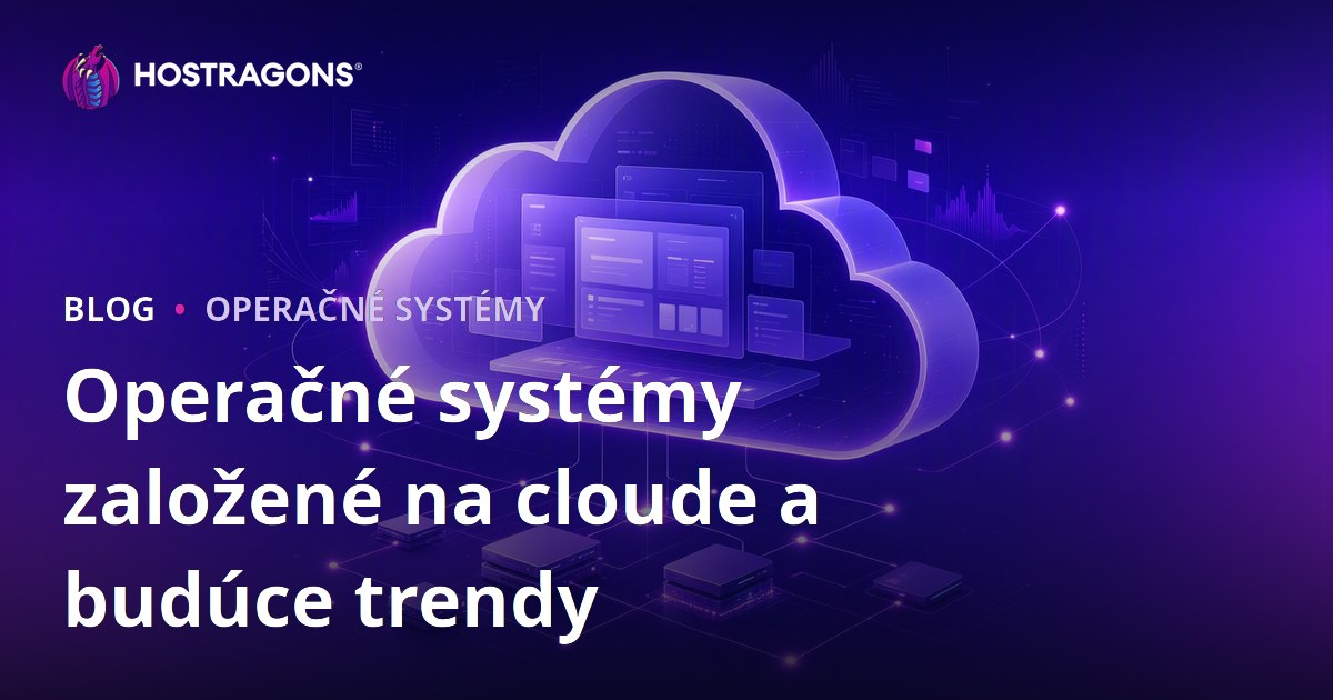 Operačné systémy založené na cloude a budúce trendy