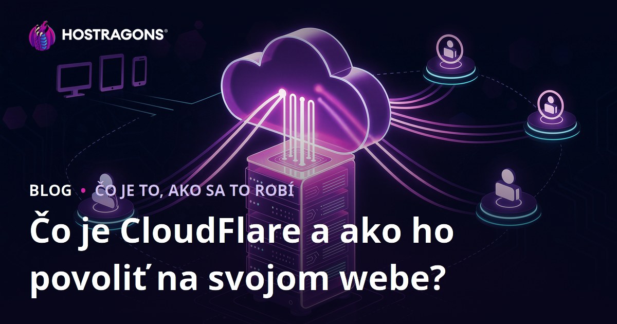 Čo je CloudFlare a ako ho povoliť na svojom webe?
