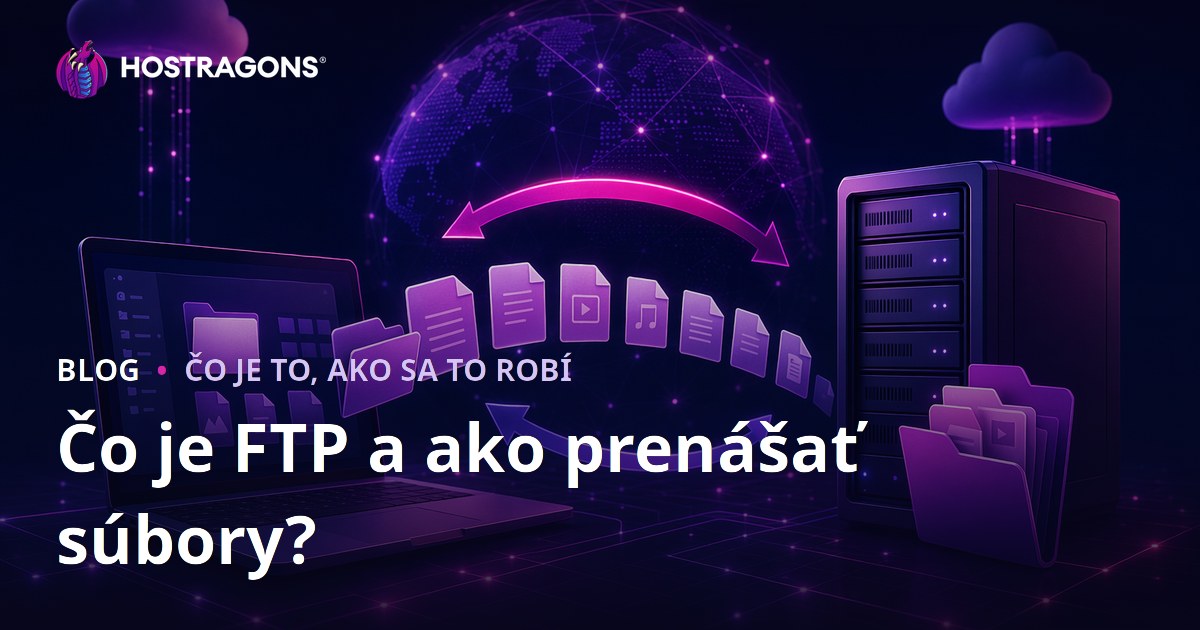 Čo je FTP a ako prenášať súbory?