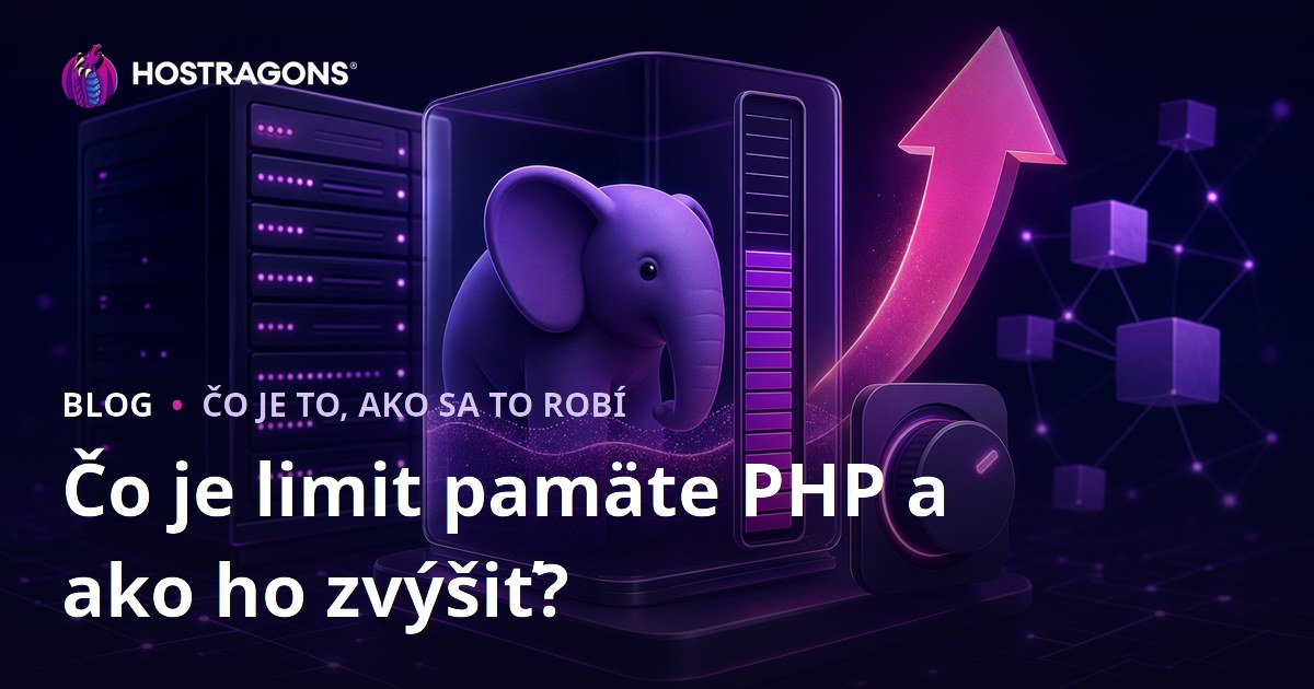 Čo je limit pamäte PHP a ako ho zvýšiť?