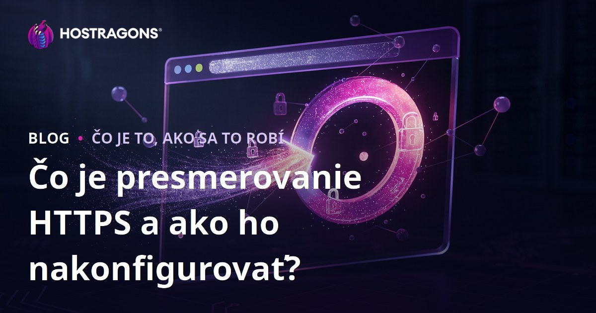 Čo je presmerovanie HTTPS a ako ho nakonfigurovať?