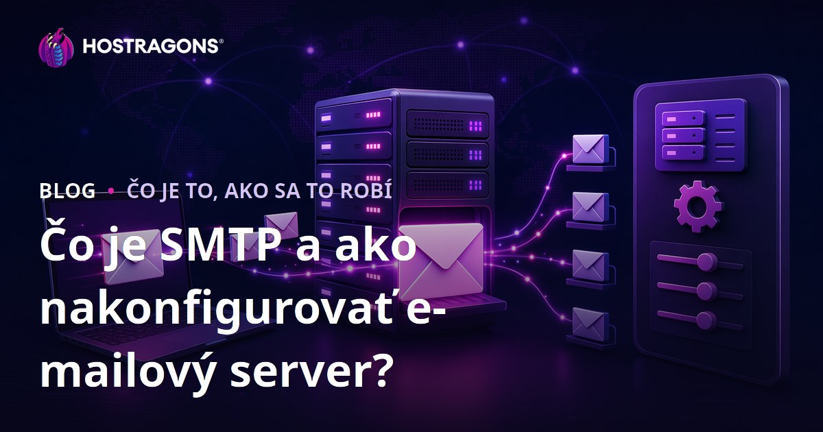 Čo je SMTP a ako nakonfigurovať e-mailový server?