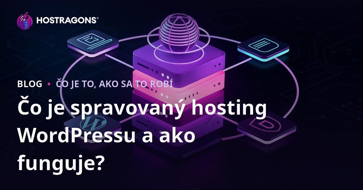 Čo je spravovaný hosting WordPressu a ako funguje?