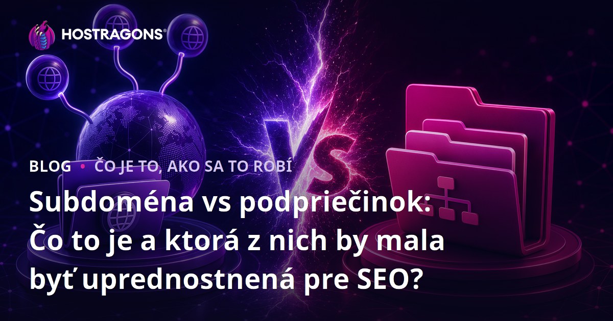 Subdoména vs podpriečinok: Čo to je a ktorá z nich by mala byť uprednostnená pre SEO?