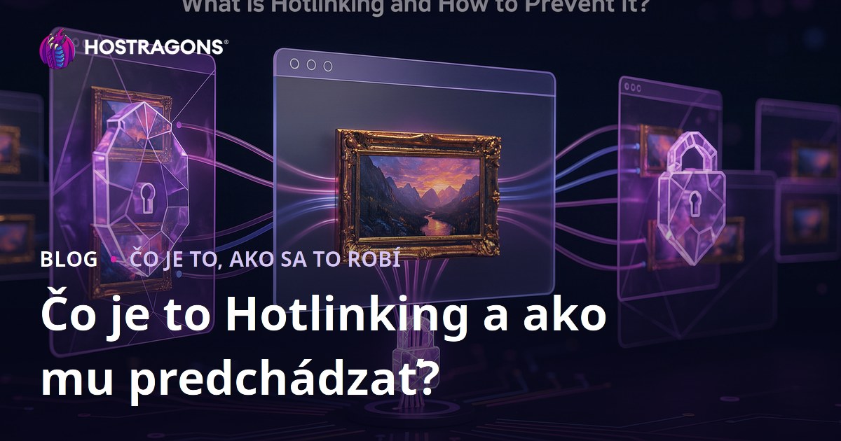Čo je to Hotlinking a ako mu predchádzať?