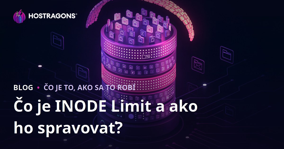 Čo je INODE Limit a ako ho spravovať?