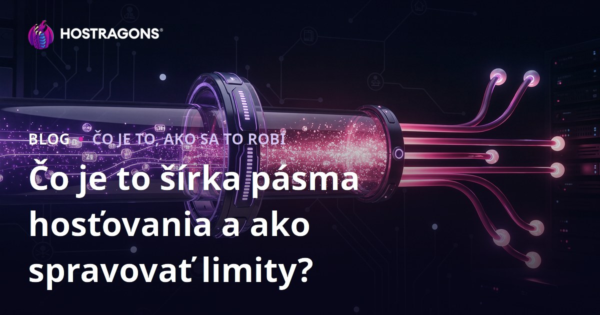 Čo je to šírka pásma hosťovania a ako spravovať limity?