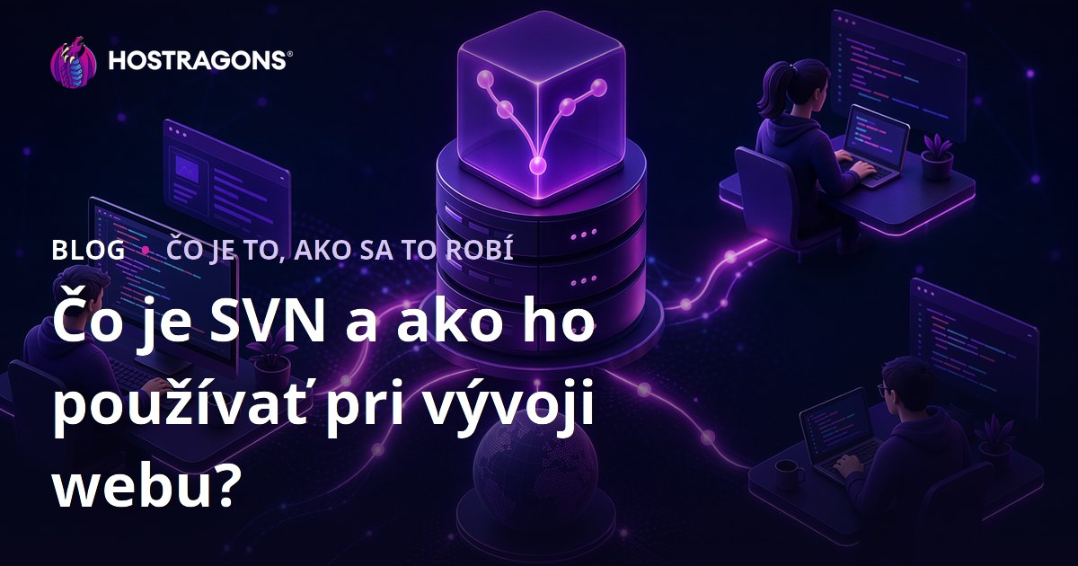 Čo je SVN a ako ho používať pri vývoji webu?