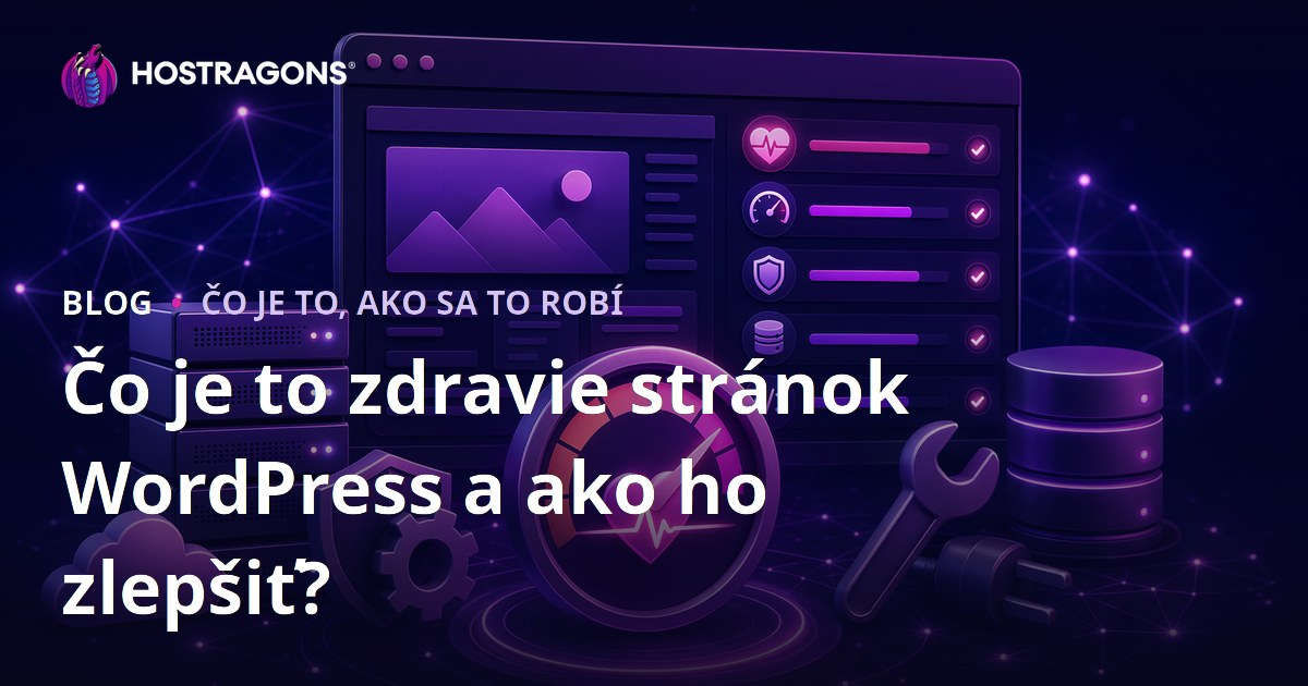 Čo je to zdravie stránok WordPress a ako ho zlepšiť?
