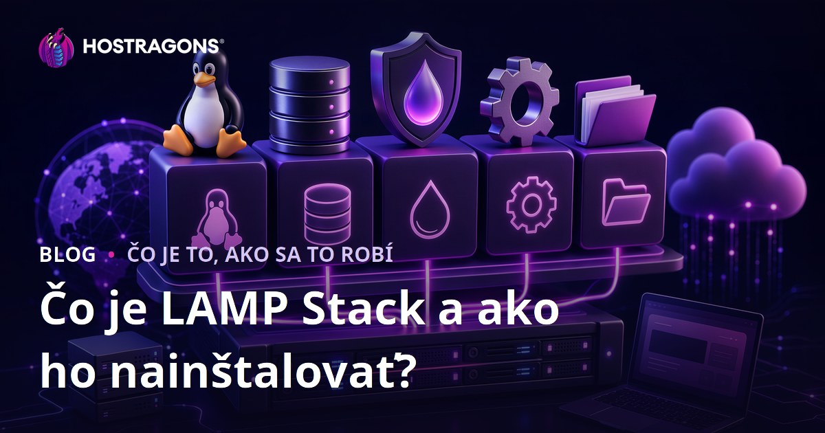 Čo je LAMP Stack a ako ho nainštalovať?