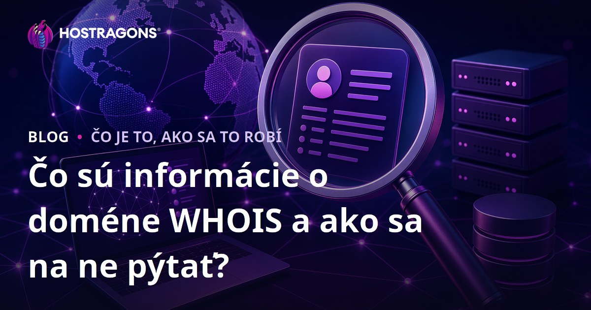 Čo sú informácie o doméne WHOIS a ako sa na ne pýtať?