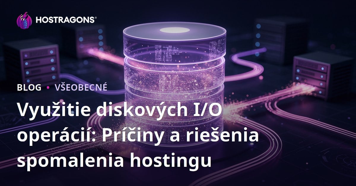 Využitie diskových I/O operácií: Príčiny a riešenia spomalenia hostingu