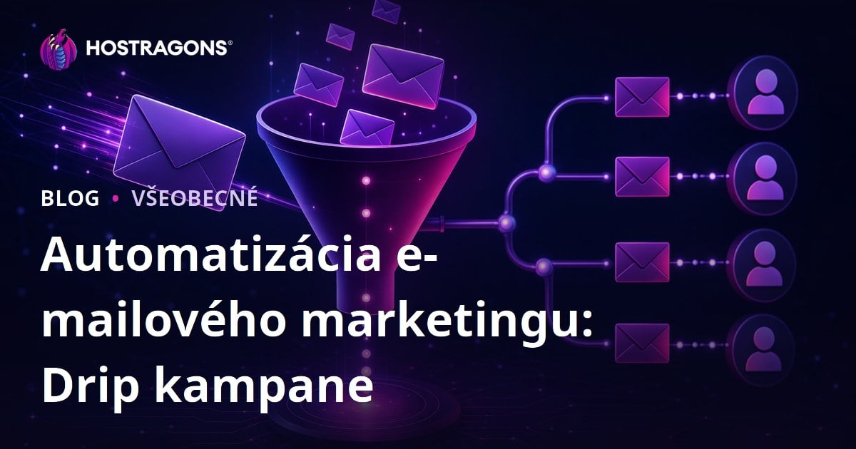 Automatizácia e-mailového marketingu: Drip kampane