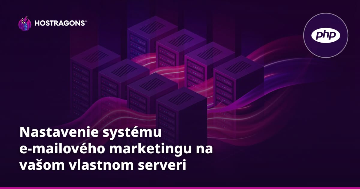 Nastavenie systému e-mailového marketingu na vašom vlastnom serveri pomocou phpList