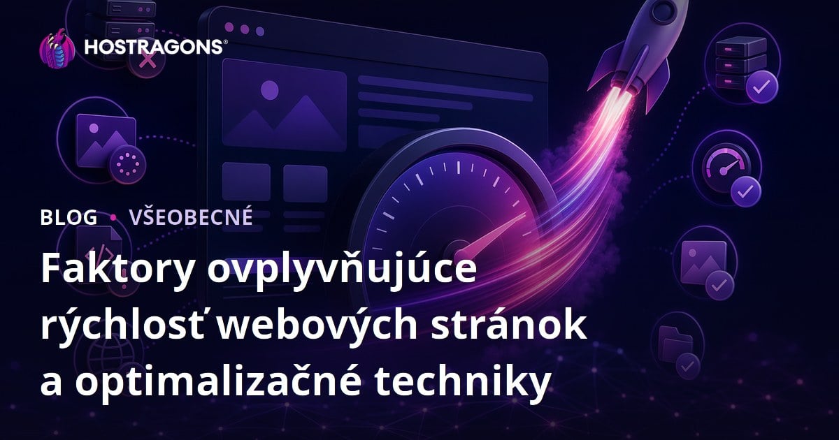 Faktory ovplyvňujúce rýchlosť webových stránok a optimalizačné techniky