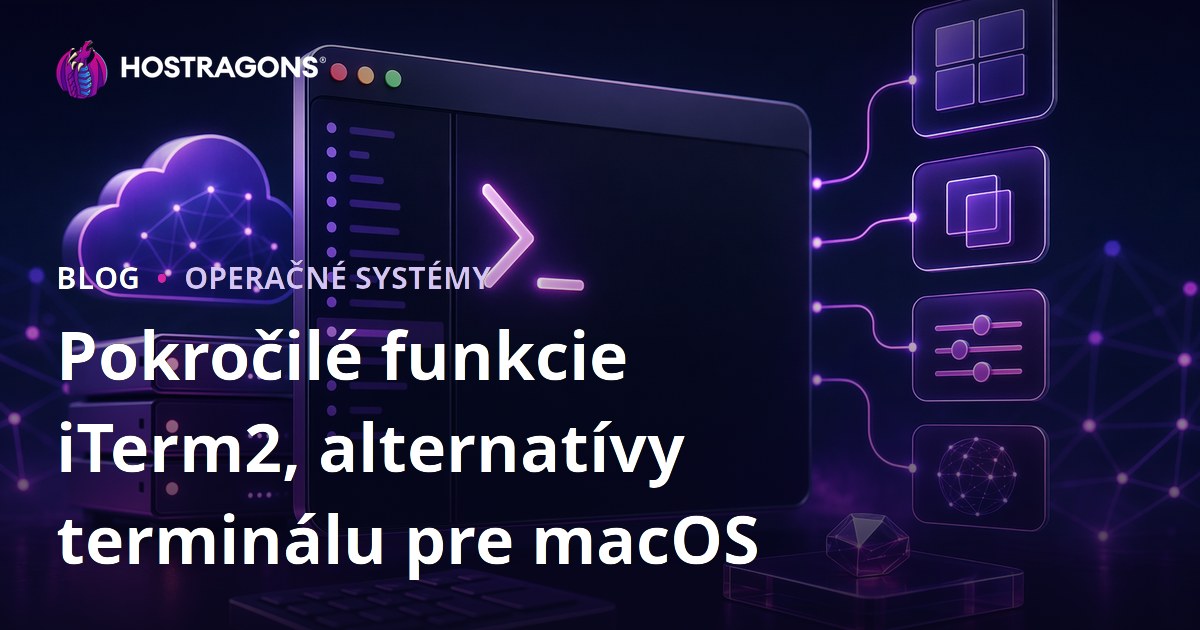 Pokročilé funkcie iTerm2, alternatívy terminálu pre macOS