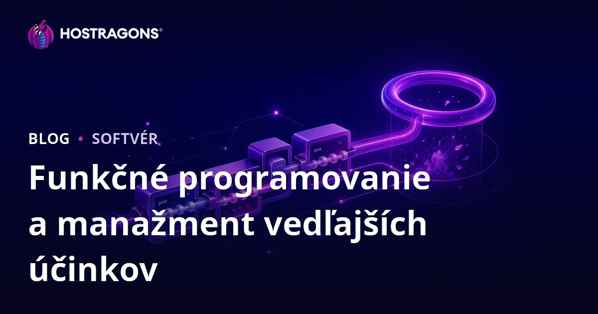 Funkčné programovanie a manažment vedľajších účinkov