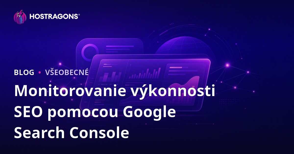 Monitorovanie výkonnosti SEO pomocou Google Search Console