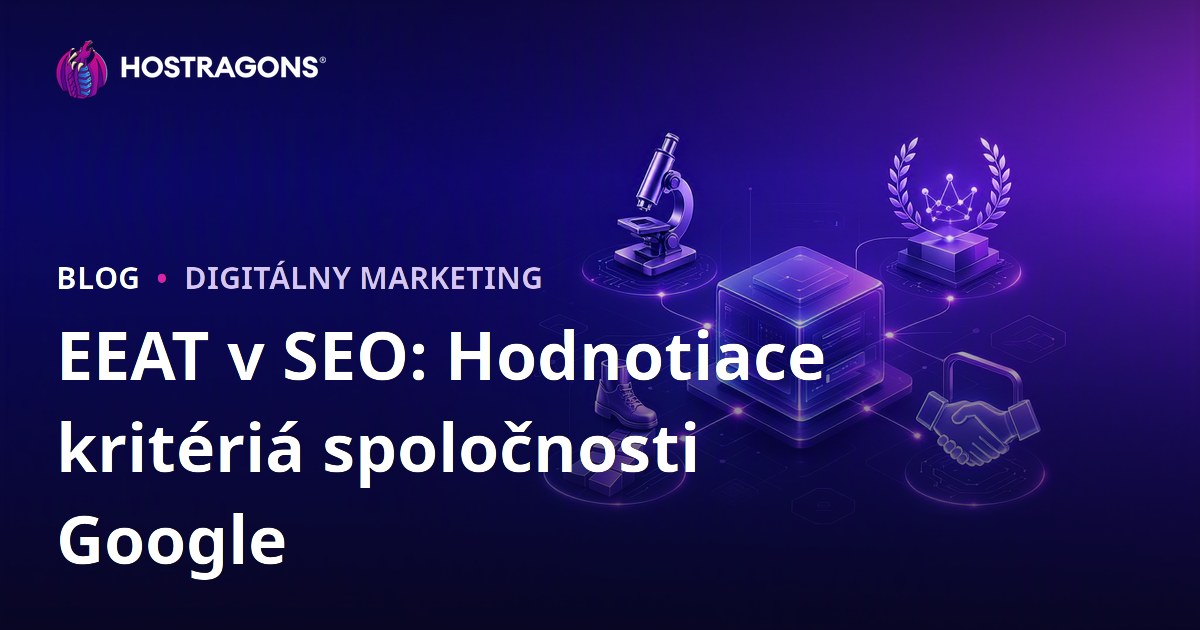 EEAT v SEO: Hodnotiace kritériá spoločnosti Google