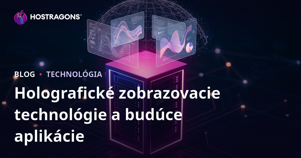 Holografické zobrazovacie technológie a budúce aplikácie