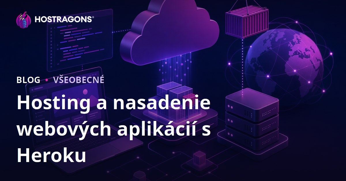 Hosting a nasadenie webových aplikácií s Heroku