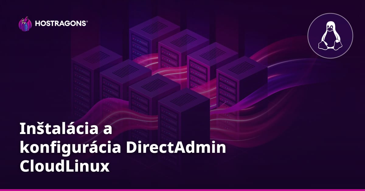 Inštalácia a konfigurácia DirectAdmin CloudLinux