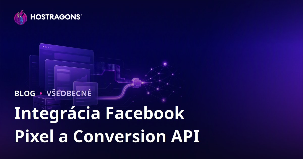 Integrácia Facebook Pixel a Conversion API