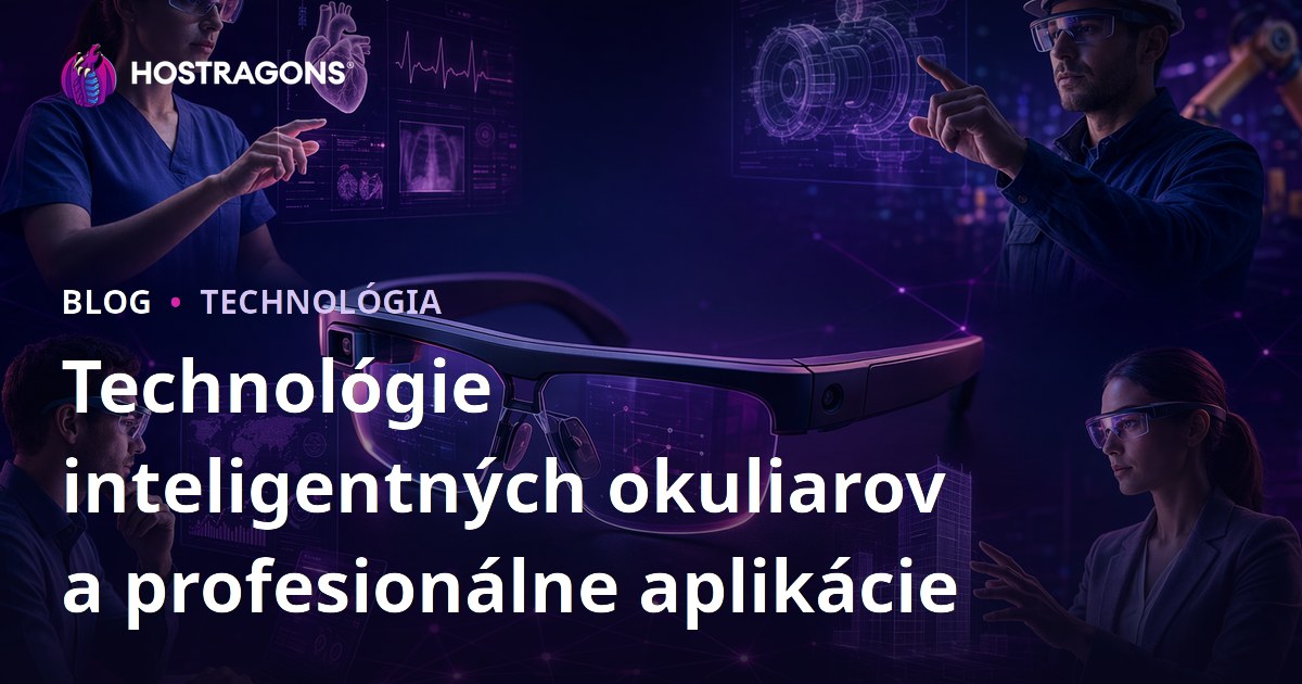 Technológie inteligentných okuliarov a profesionálne aplikácie