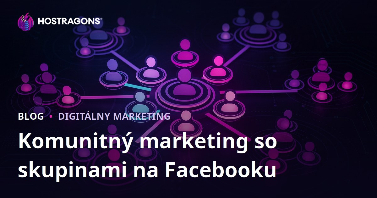 Komunitný marketing so skupinami na Facebooku