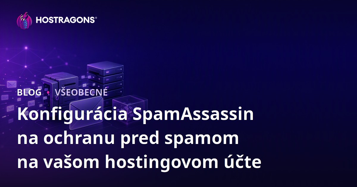 Konfigurácia SpamAssassin na ochranu pred spamom na vašom hostingovom účte