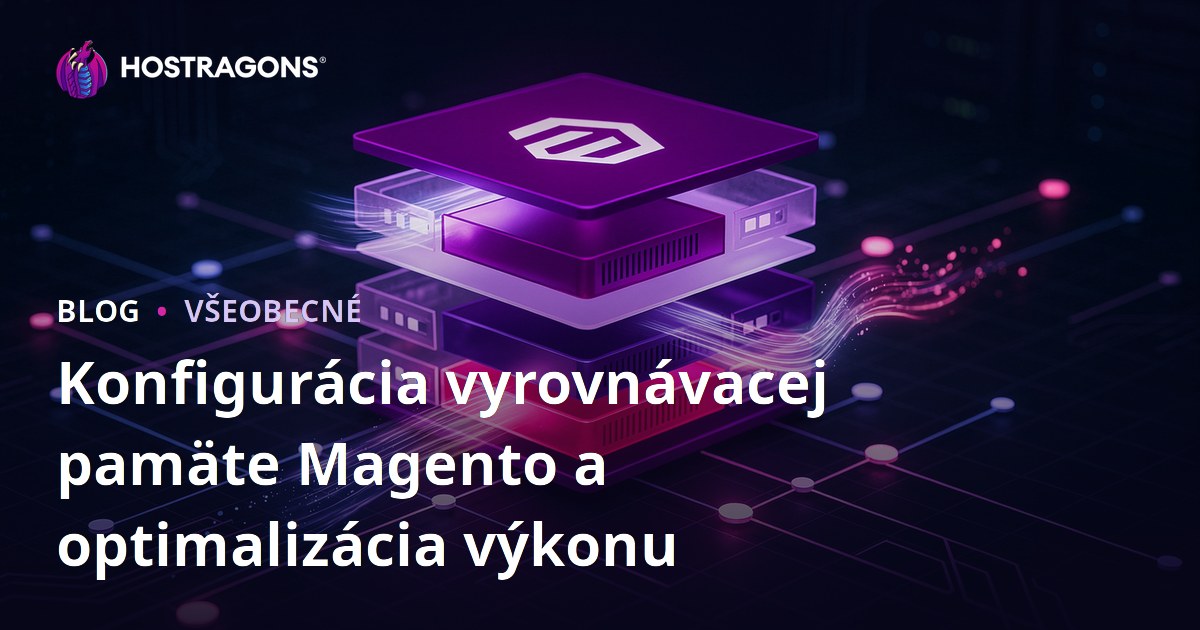 Konfigurácia vyrovnávacej pamäte Magento a optimalizácia výkonu