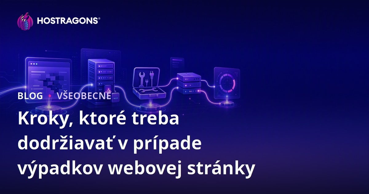 Kroky, ktoré treba dodržiavať v prípade výpadkov webovej stránky