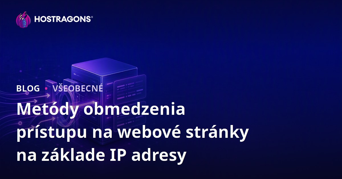 Metódy obmedzenia prístupu na webové stránky na základe IP adresy