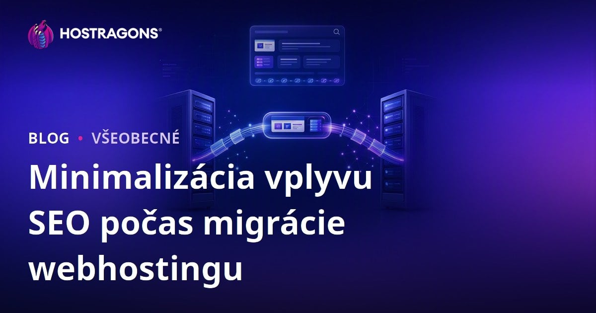 Minimalizácia vplyvu SEO počas migrácie webhostingu
