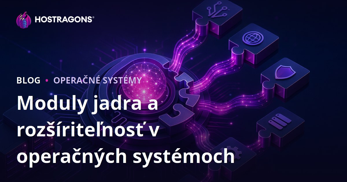 Moduly jadra a rozšíriteľnosť v operačných systémoch