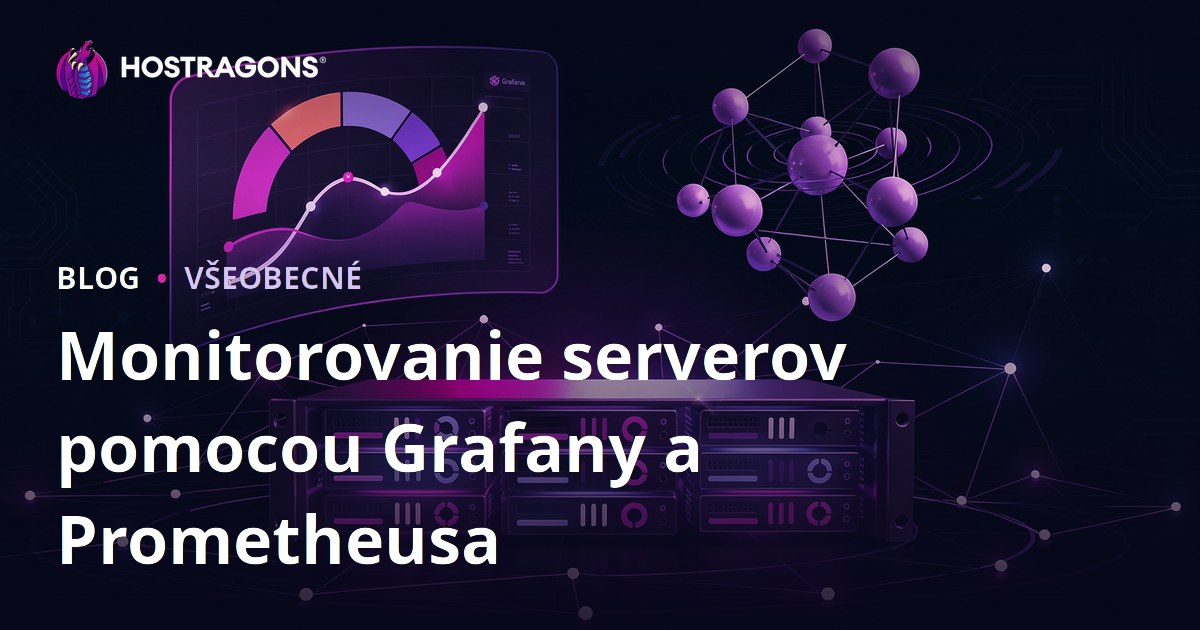 Monitorovanie serverov pomocou Grafany a Prometheusa