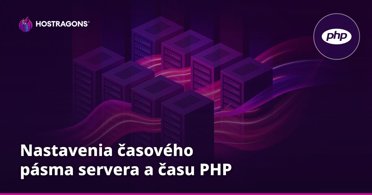Nastavenia časového pásma servera a času PHP