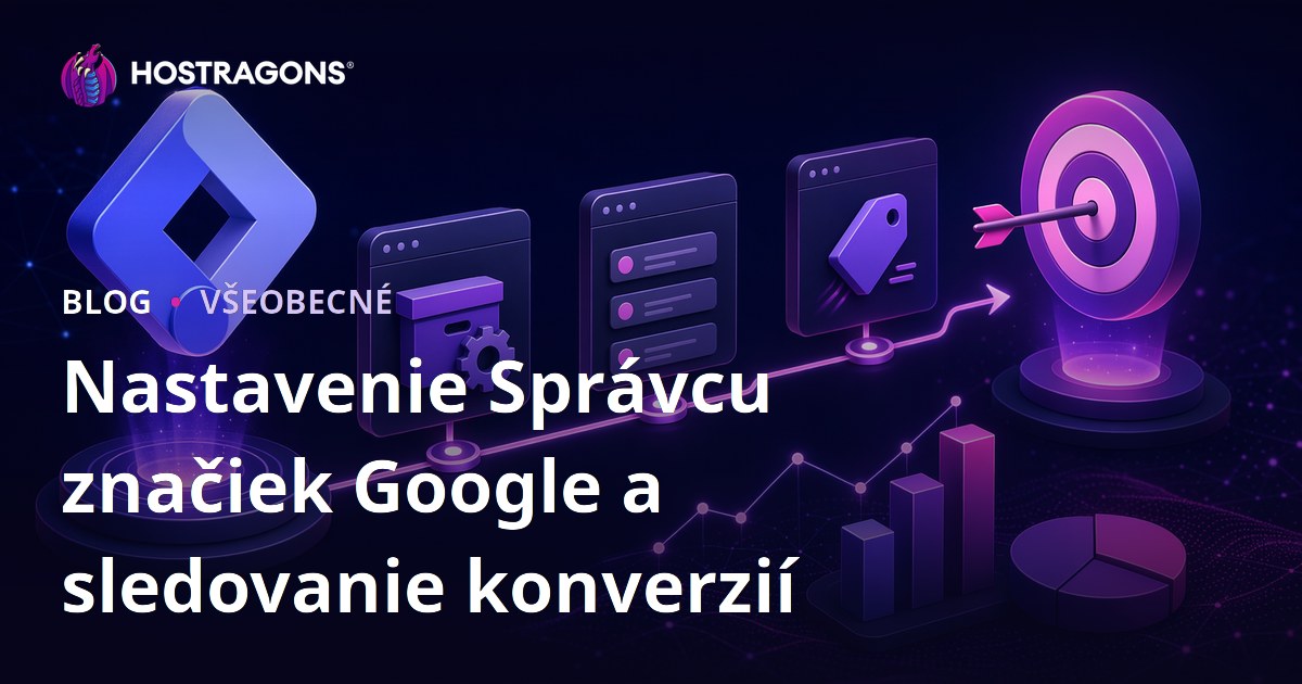Nastavenie Správcu značiek Google a sledovanie konverzií