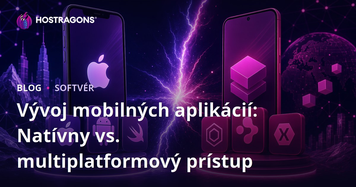 Vývoj mobilných aplikácií: Natívny vs. multiplatformový prístup