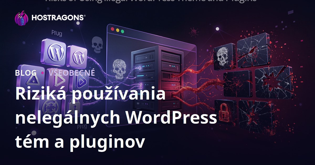 Riziká používania nelegálnych WordPress tém a pluginov