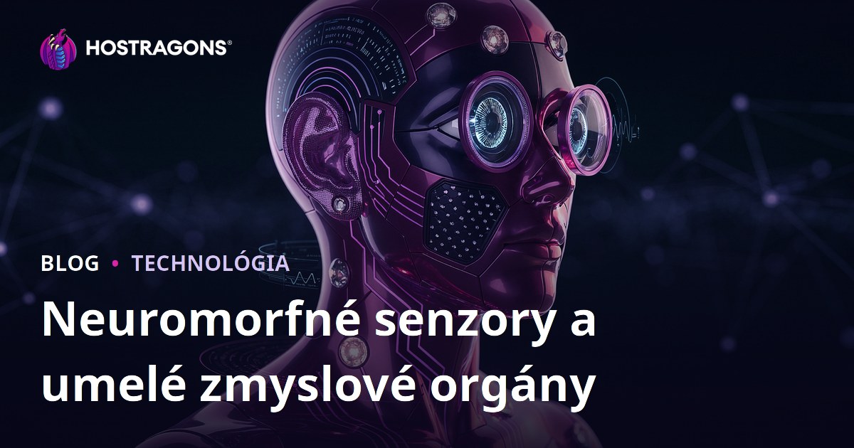 Neuromorfné senzory a umelé zmyslové orgány