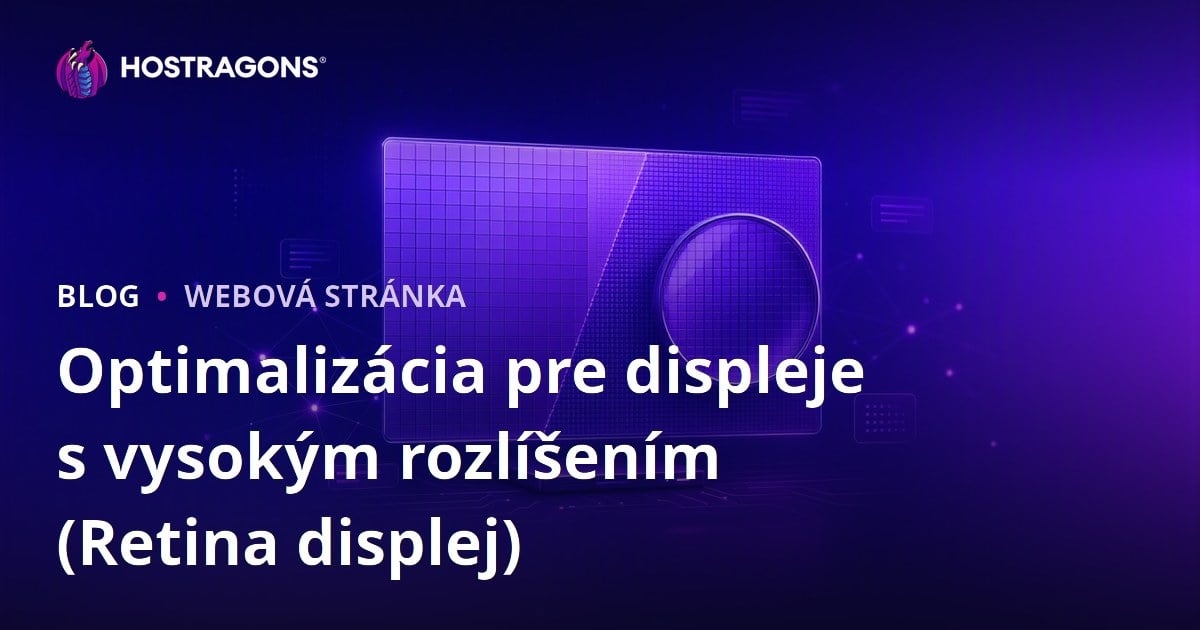 Optimalizácia pre displeje s vysokým rozlíšením (Retina displej)
