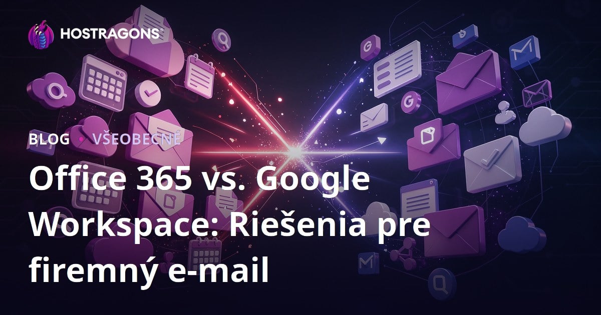 Office 365 vs. Google Workspace: Riešenia pre firemný e-mail