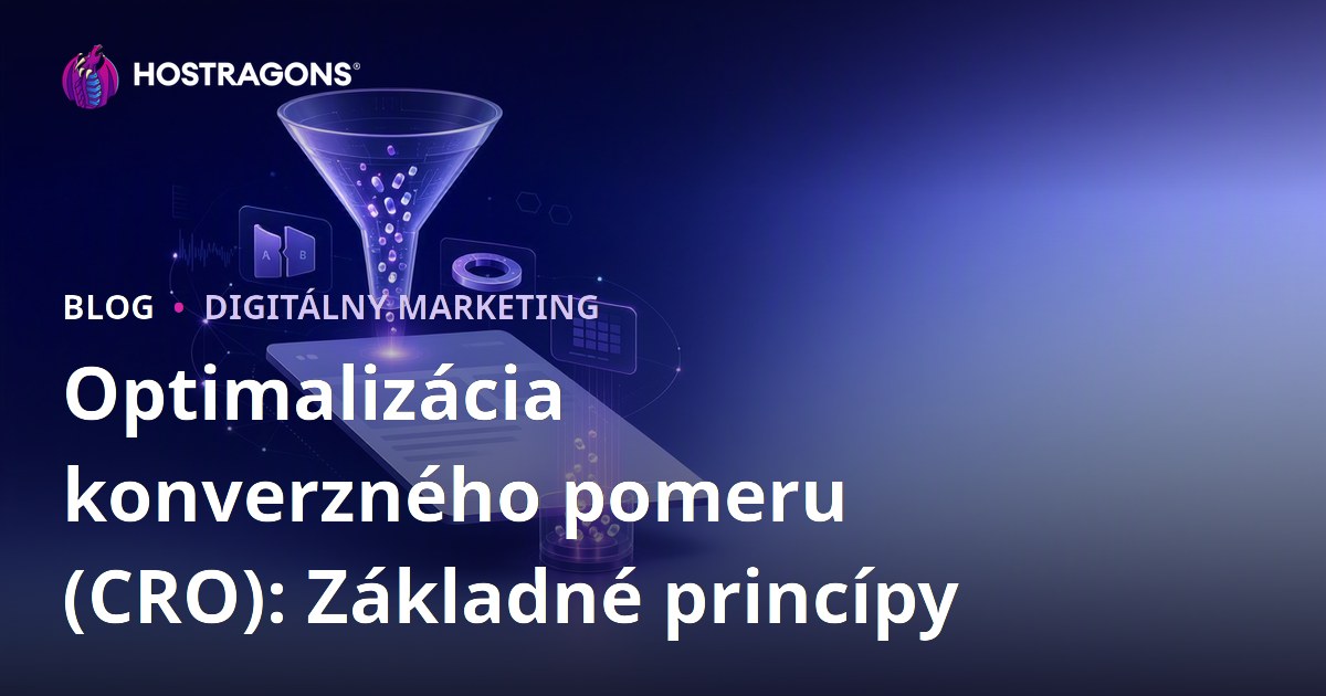 Optimalizácia konverzného pomeru (CRO): Základné princípy