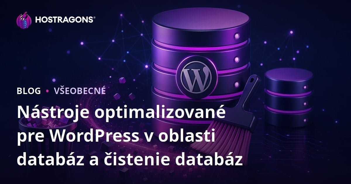 Nástroje optimalizované pre WordPress v oblasti databáz a čistenie databáz